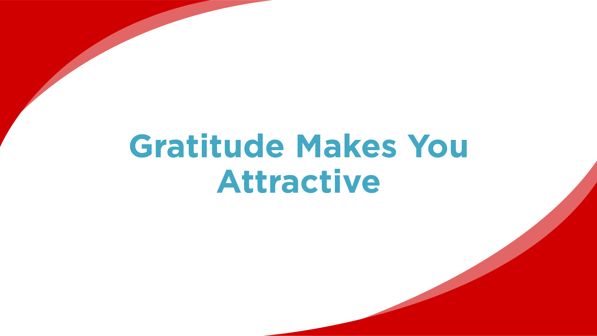 Gratitude Makes You Attractive